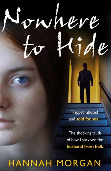 Cover for Hannah Morgan · Nowhere to Hide: Trapped, Abused and Sold for Sex (Paperback Book) (2021)