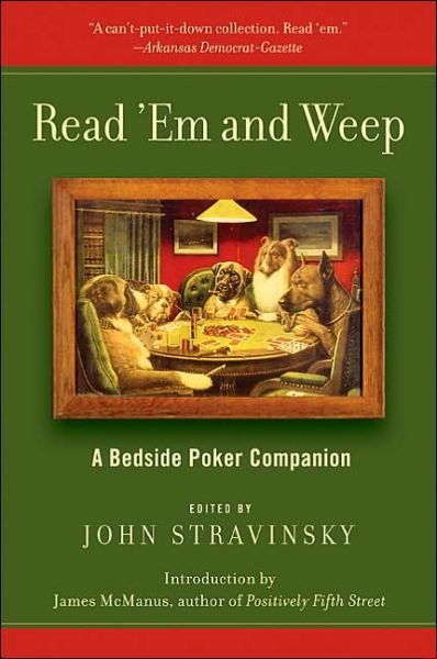 Cover for John Stravinsky · Read 'em and Weep: a Bedside Poker Companion (Taschenbuch) (2005)