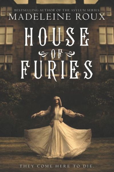 Cover for Madeleine Roux · House of Furies - House of Furies 1 (Paperback Book) (2018)