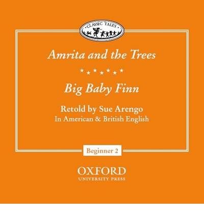 Cover for Oxford University Press · Classic Tales (&quot;amrita and the Trees&quot;, &quot;Big Baby Finn&quot;, 150 Headwords) (Audiobook (CD)) (2005)