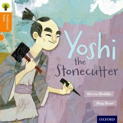 Cover for Becca Heddle · Oxford Reading Tree Traditional Tales: Level 6: Yoshi the Stonecutter - Oxford Reading Tree Traditional Tales (Paperback Book) (2011)