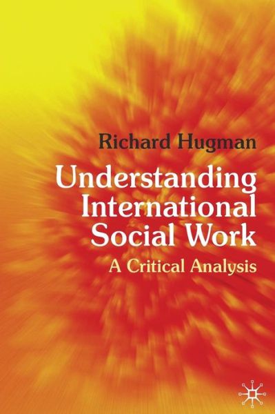 Cover for Richard Hugman · Understanding International Social Work: A Critical Analysis (Paperback Book) (2010)