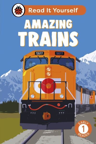 Cover for Ladybird · Amazing Trains: Read It Yourself - Level 1 Early Reader - Read It Yourself (Innbunden bok) (2024)