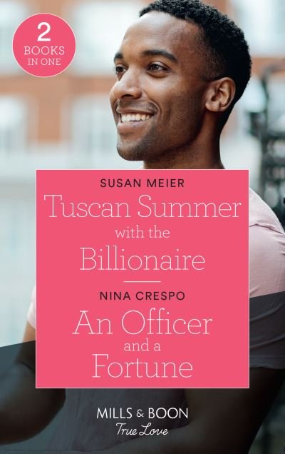 Cover for Susan Meier · Tuscan Summer With The Billionaire / An Officer And A Fortune: Tuscan Summer with the Billionaire (A Billion-Dollar Family) / an Officer and a Fortune (the Fortunes of Texas: the Hotel Fortune) (Paperback Bog) (2021)