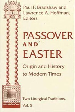 Cover for Hoffman, Lawrence A, Rabbi · Passover and Easter: Origin and History to Modern Times - Two Liturgical Traditions (Paperback Book) [New edition] (2000)