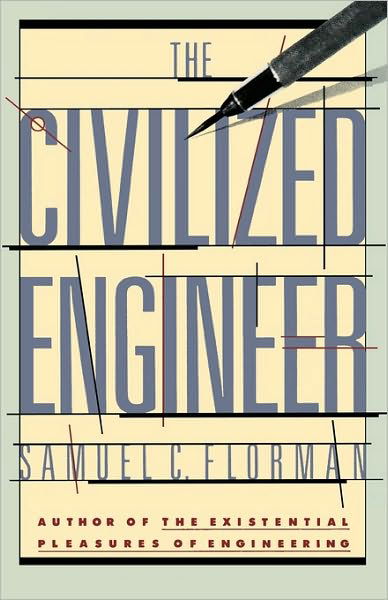 Cover for Samuel C Florman · The Civilized Engineer (Paperback Book) [Presumed to Be 1st As Edition is Unstated edition] (1988)