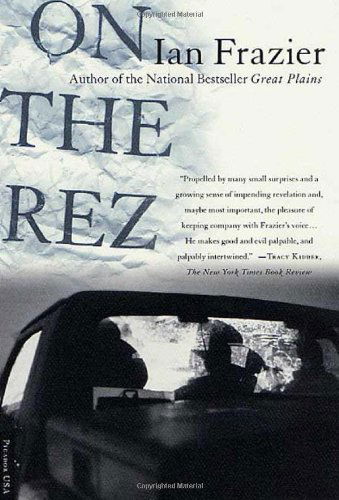 On the Rez - Ian Frazier - Kirjat - St Martin's Press - 9780312278595 - perjantai 4. toukokuuta 2001