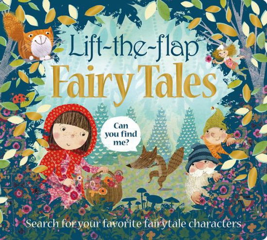 Cover for Roger Priddy · Lift the Flap: Fairy Tales: Search for your Favorite Fairytale characters - Can You Find Me? (Board book) (2016)