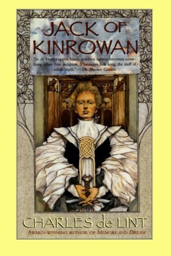 Cover for Charles De Lint · Jack of Kinrowan (Paperback Bog) [1st Orb Ed edition] (1999)