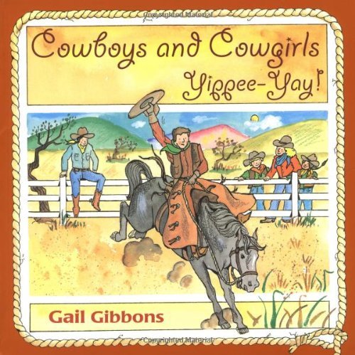 Cover for Gail Gibbons · Cowboys and Cowgirls: Yippee-Yay! (Paperback Book) [Reprint edition] (2003)