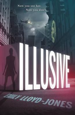 Illusive - Illusive - Emily Lloyd-Jones - Kirjat - Little, Brown & Company - 9780316254595 - torstai 25. kesäkuuta 2015