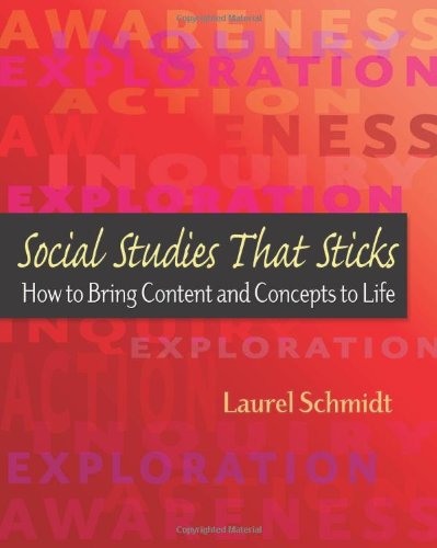 Cover for Laurel Schmidt · Social Studies That Sticks: How to Bring Content and Concepts to Life (Paperback Book) (2007)