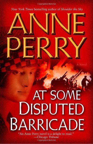 Cover for Anne Perry · At Some Disputed Barricade: a Novel (World War I) (Pocketbok) [Reprint edition] (2008)