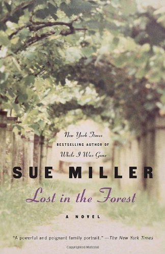 Cover for Sue Miller · Lost in the Forest: a Novel (Ballantine Reader's Circle) (Taschenbuch) (2006)