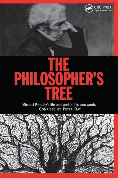 Cover for Peter Day · The Philosopher's Tree: A Selection of Michael Faraday's Writings (Paperback Book) (2019)