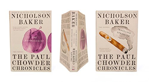 Cover for Nicholson Baker · The Paul Chowder Chronicles: the Anthologist and Traveling Sprinkler, Two Novels (Pocketbok) (2014)