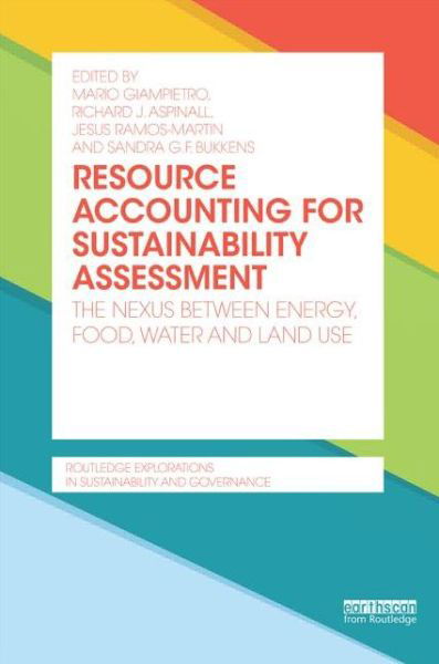 Resource Accounting for Sustainability Assessment: The Nexus between Energy, Food, Water and Land Use - Routledge Explorations in Sustainability and Governance -  - Bücher - Taylor & Francis Ltd - 9780415720595 - 28. Mai 2014