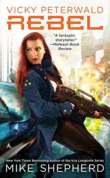 Cover for Mike Shepherd · Vicky Peterwald: Rebel: A Vicky Peterwald Novel (Paperback Book) (2016)