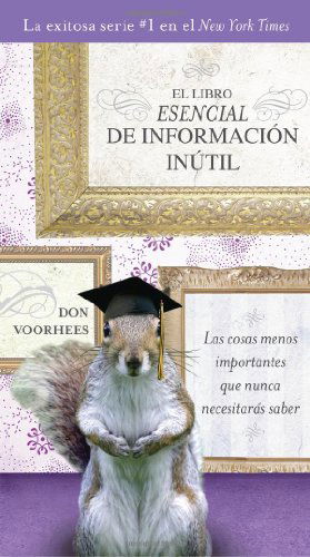 Cover for Don Voorhees · El Libro Esencial de Informacion inutil (Paperback Book) [Spanish edition] (2012)