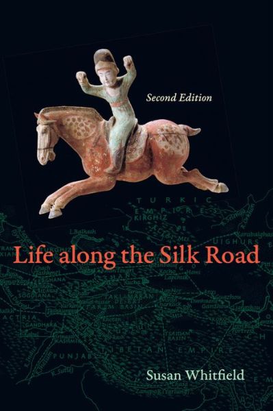 Cover for Susan Whitfield · Life along the Silk Road: Second Edition (Paperback Book) (2015)