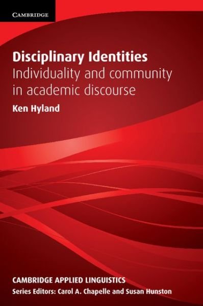 Cover for Ken Hyland · Disciplinary Identities: Individuality and Community in Academic Discourse - Cambridge Applied Linguistics (Paperback Bog) (2012)