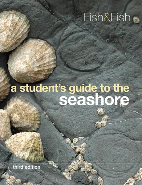 Cover for Fish, J. D. (University of Wales, Aberystwyth) · A Student's Guide to the Seashore (Paperback Book) [3 Revised edition] (2011)