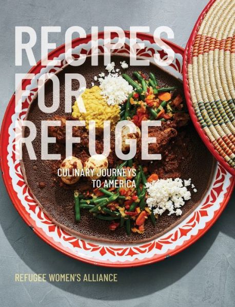 Cover for Refuge Women's Alliance · Recipes for Refuge (Hardcover Book) (2019)