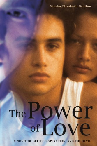 Cover for Niurka Grullon · The Power of Love: a Novel of Greed, Desperation, and the Devil (Paperback Bog) (2007)