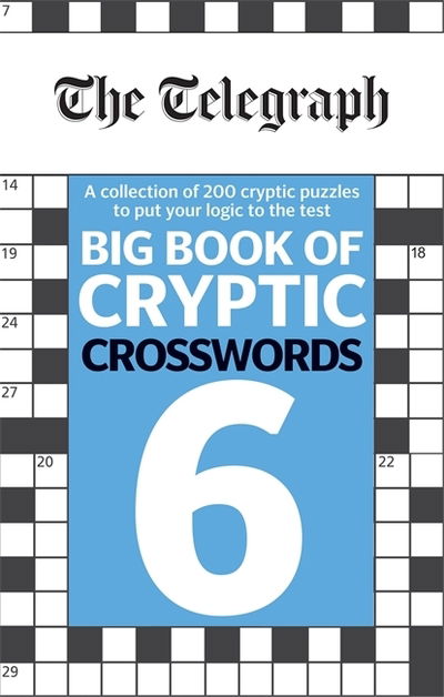 Cover for Telegraph Media Group Ltd · The Telegraph Big Book of Cryptic Crosswords 6 - The Telegraph Puzzle Books (Paperback Book) (2020)