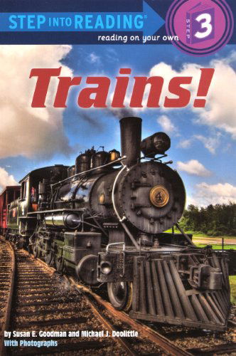 Trains! (Turtleback School & Library Binding Edition) (Step into Reading: a Step 3 Book) - Susan E. Goodman - Książki - Turtleback - 9780606238595 - 27 marca 2012