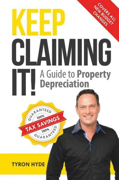Cover for Tyron Hyde · Keep Claiming It! : A Guide to Property Depreciation (Paperback Book) (2018)