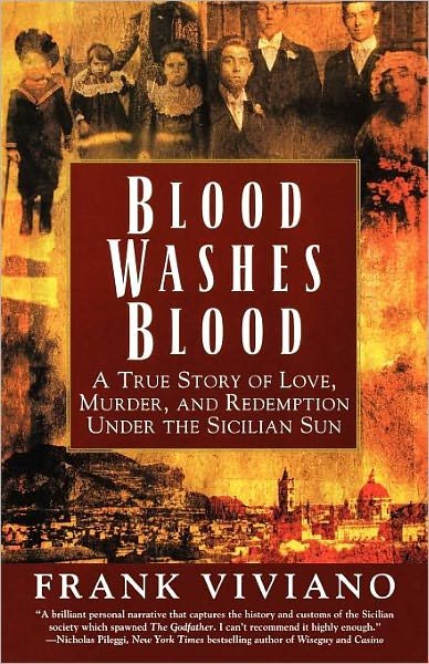 Cover for Frank Viviano · Blood Washes Blood: a True Story of Love, Murder, and Redemption Under the Sicilian Sun (Pocketbok) [Reprint edition] (2002)