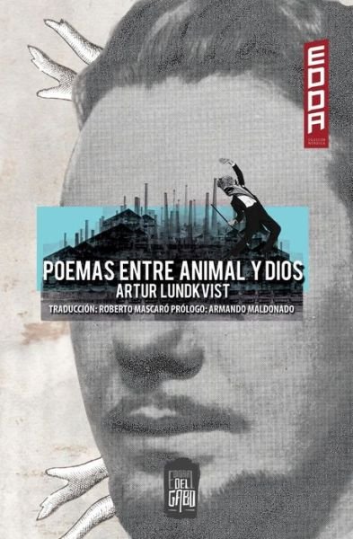 Cover for Artur Lundkvist · Poemas Entre Animal Y Dios (Pocketbok) (2015)