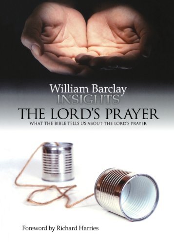 Cover for William Barclay · Lord's Prayer: What the Bible Tells Us About the Lord's Prayer - Insights (Paperback Book) [Reprint edition] (2008)