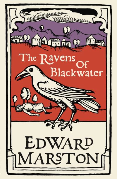 Cover for Edward Marston · The Ravens of Blackwater: An arresting medieval mystery from the bestselling author - Domesday (Paperback Book) (2020)