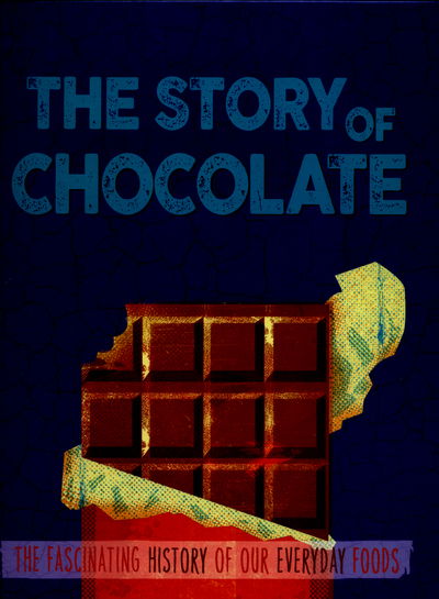 Cover for Alex Woolf · The Story of Food: Chocolate - The Story of Food (Hardcover Book) (2016)