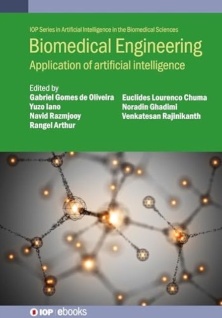 Cover for Gomes de Oliveira, Gabriel (State University of Campinas (Unicamp) (Brazil)) · Biomedical Engineering: Application of artificial intelligence - IOP ebooks (Innbunden bok) (2024)