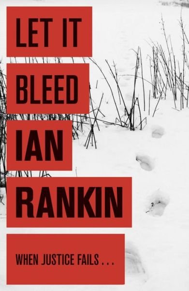 Let It Bleed: From the iconic #1 bestselling author of A SONG FOR THE DARK TIMES - A Rebus Novel - Ian Rankin - Kirjat - Orion Publishing Co - 9780752883595 - tiistai 11. lokakuuta 2011