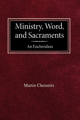 Cover for Martin Chemnitz · Ministry, Word, and Sacraments An Enchiridion (Paperback Book) (1981)