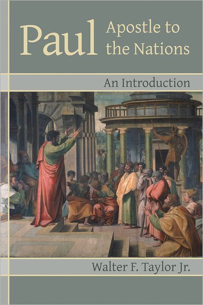 Paul: Apostle to the Nations, An Introduction - Walter F. Taylor - Books - Augsburg Fortress Publishers - 9780800632595 - September 1, 2012
