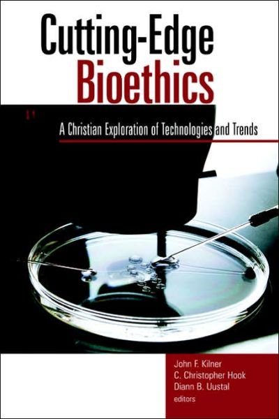 Cover for John Frederic Kilner · Cutting Edge Biothics: A Christian Exploration of Technologies and Trends (Paperback Book) (2002)