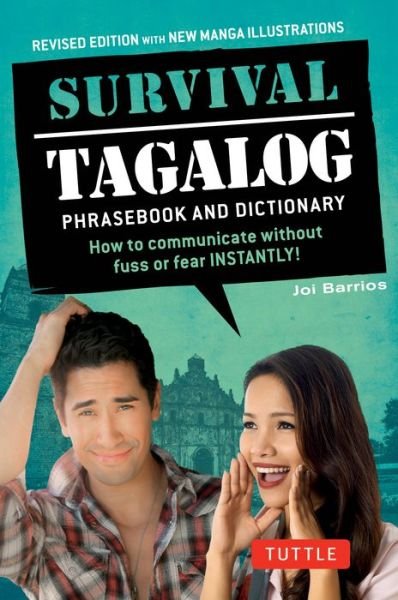 Survival Tagalog Phrasebook & Dictionary: How to Communicate Without Fuss or Fear Instantly! - Survival Phrasebooks - Joi Barrios - Bøker - Tuttle Publishing - 9780804845595 - 31. januar 2017