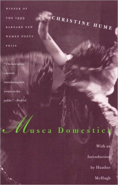 Cover for Christine Hume · Musca Domestica - Barnard New Women Poets (Paperback Book) (2000)