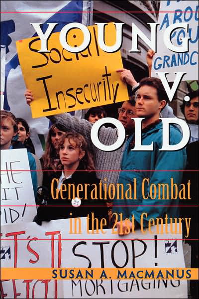 Young v. Old: Generational Combat In The 21st Century - Susan A. MacManus - Kirjat - Taylor & Francis Inc - 9780813317595 - perjantai 8. joulukuuta 1995