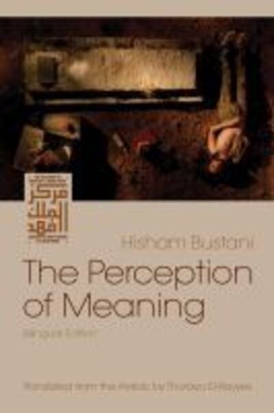 Cover for Hisham Bustani · The Perception of Meaning - Middle East Literature in Translation (Paperback Book) (2015)
