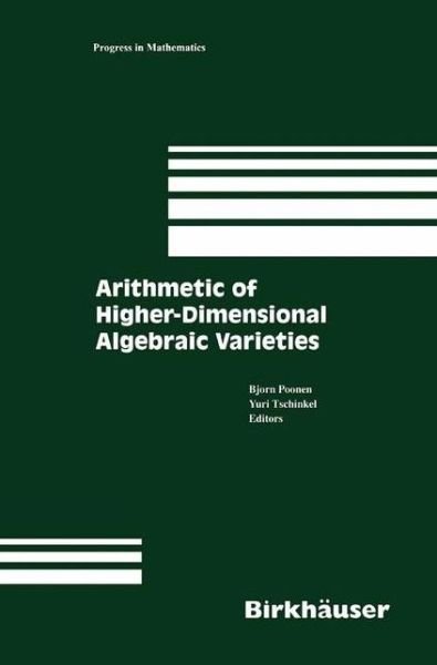 Cover for Bjorn Poonen · Arithmetic of Higher-Dimensional Algebraic Varieties - Progress in Mathematics (Hardcover Book) (2003)