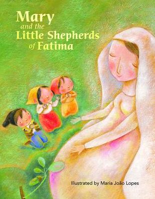 Cover for Marlyn Monge · Mary and the Little Shepherds of Fatima (Hardcover Book) (2017)