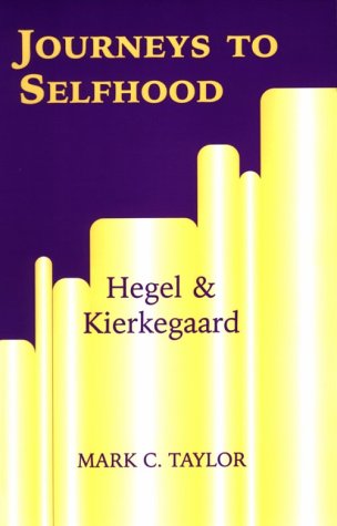 Cover for Mark C. Taylor · Journeys to Selfhood: Hegel and Kierkegaard - Perspectives in Continental Philosophy (Paperback Book) [2nd edition] (2000)