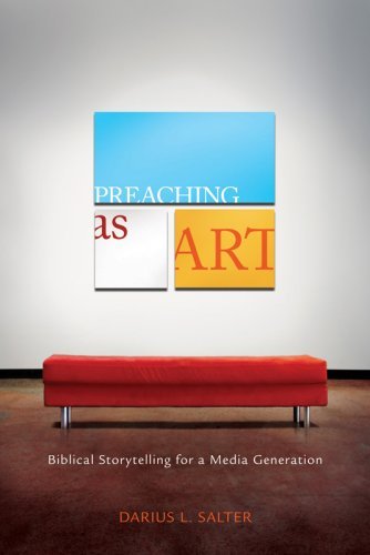 Cover for Darius Salter · Preaching As Art: Biblical Storytelling for a Media Generation (Paperback Book) (2008)