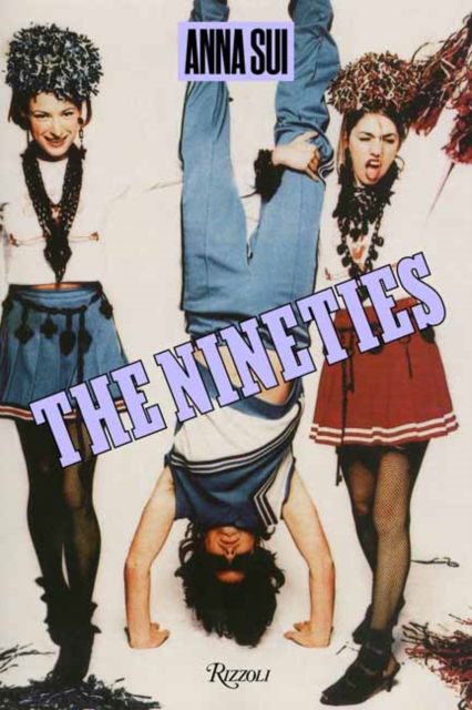 Cover for Anna Sui · The Nineties X Anna Sui (Hardcover Book) (2025)